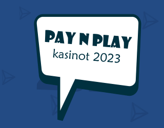Pay N Play kasinot 2024